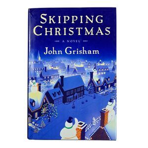 Skipping Christmas by John Grisham - Hardcover